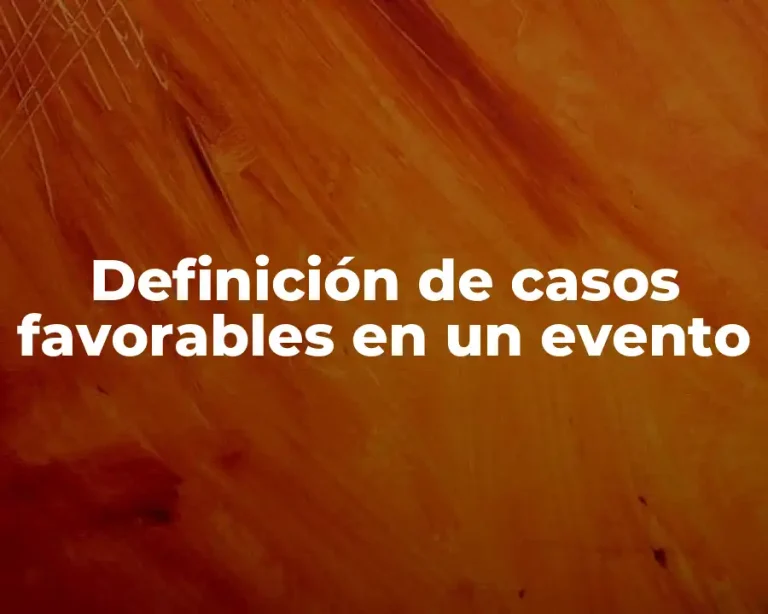 Definición de casos favorables en un evento