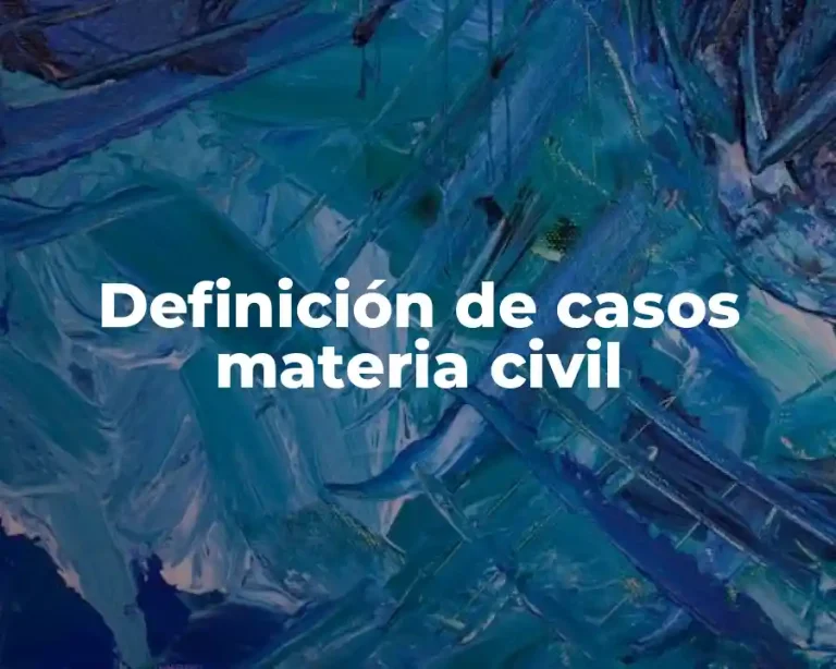 Definición de casos materia civil
