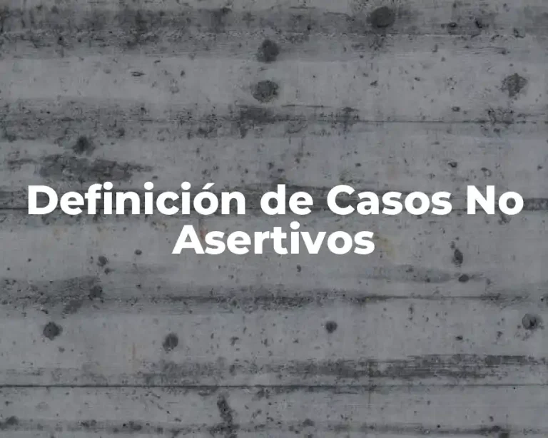 Definición de Casos No Asertivos