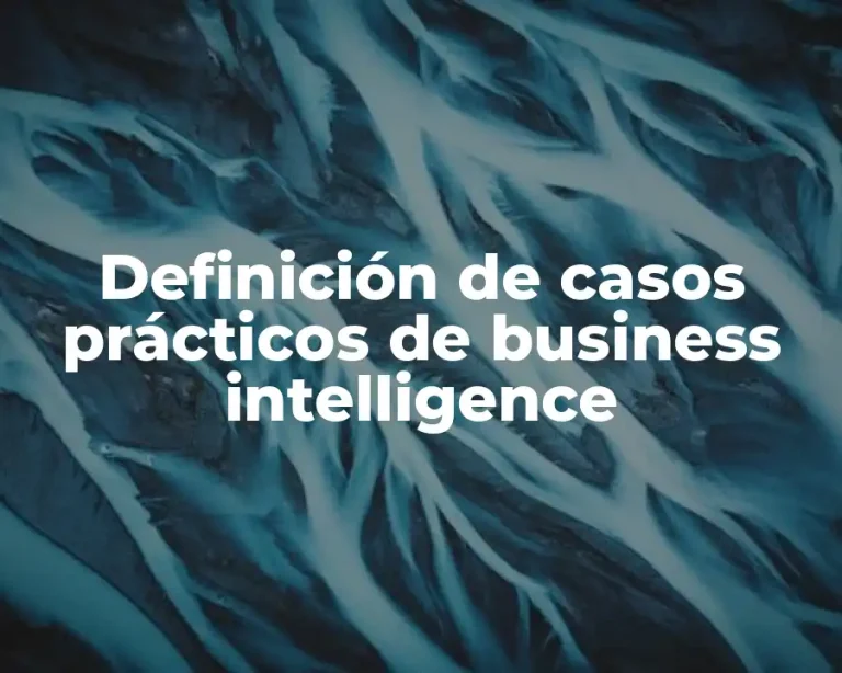 Definición de casos prácticos de business intelligence