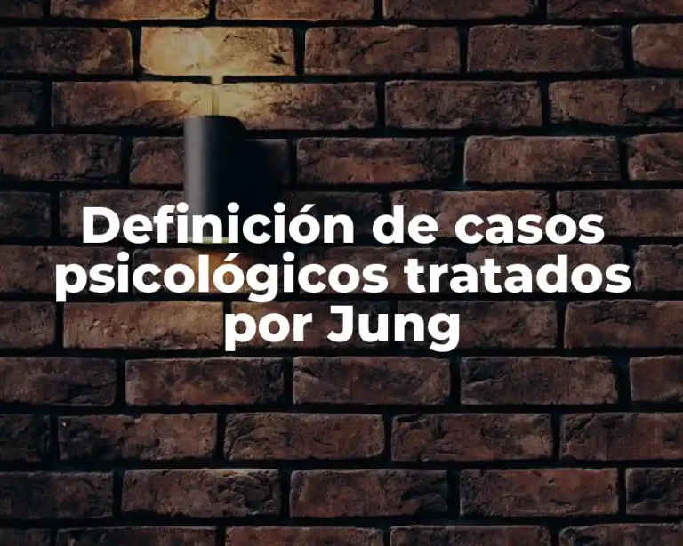 Definición de casos psicológicos tratados por Jung