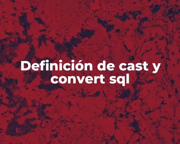 Definición de cast y convert sql