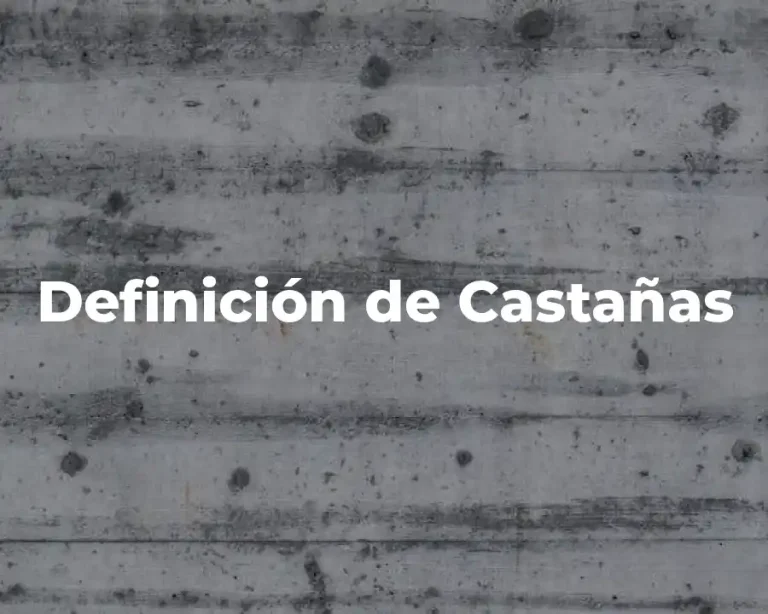 Definición de Castañas