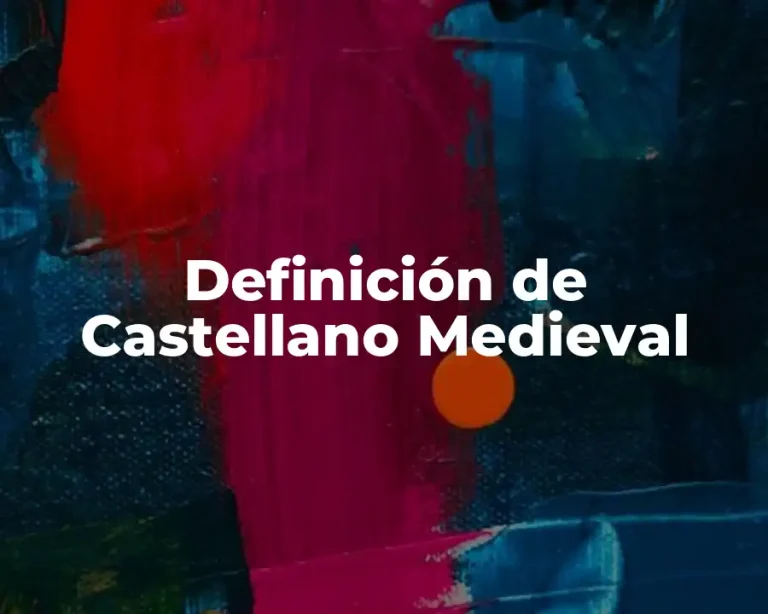Definición de Castellano Medieval