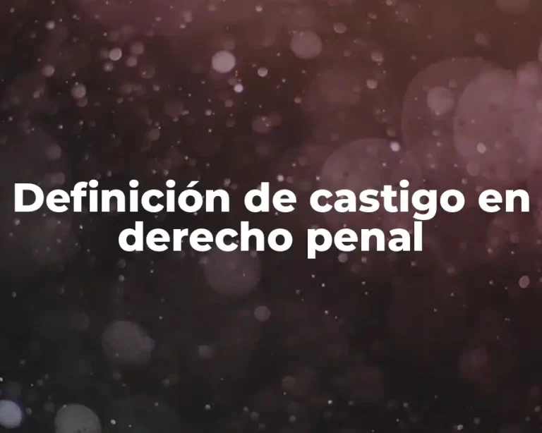 Definición de castigo en derecho penal