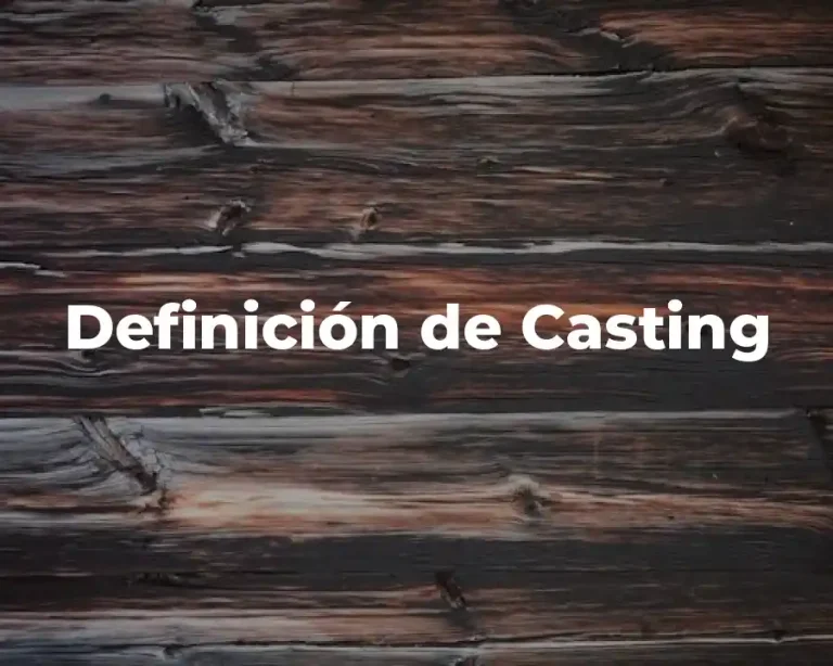 Definición de Casting