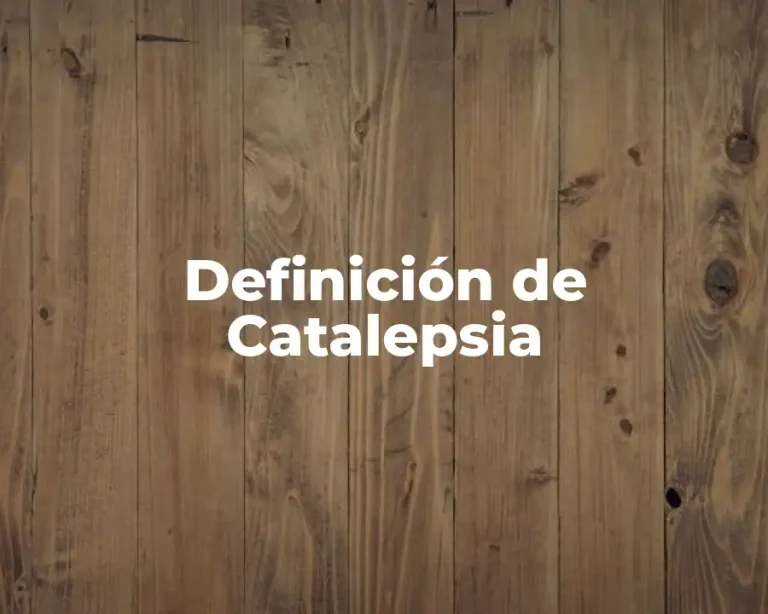 Definición de Catalepsia