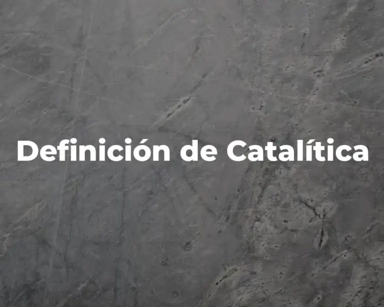 Definición de Catalítica