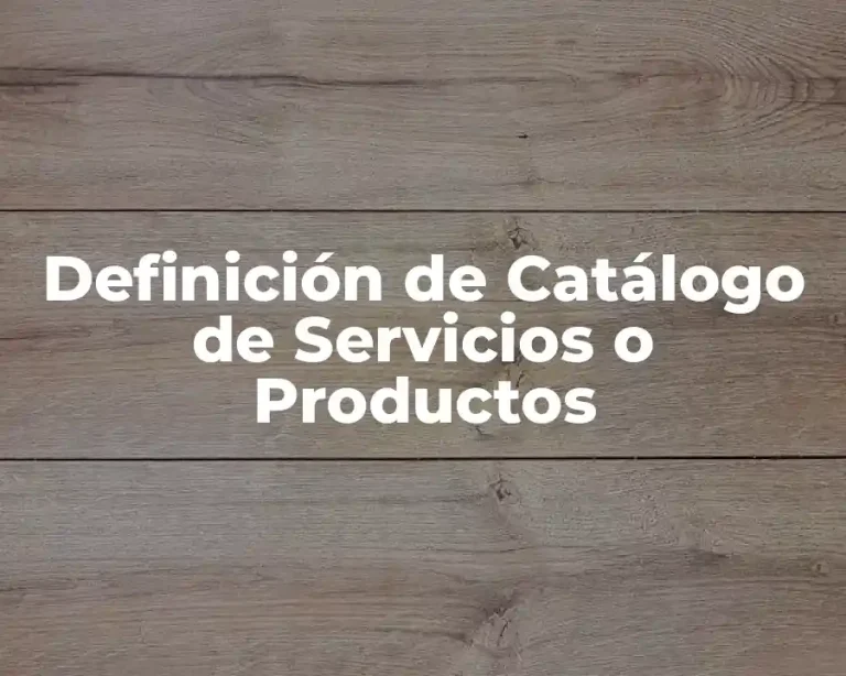 Definición de Catálogo de Servicios o Productos