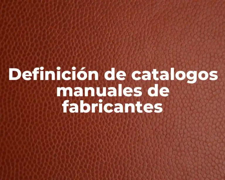 Definición de catalogos manuales de fabricantes