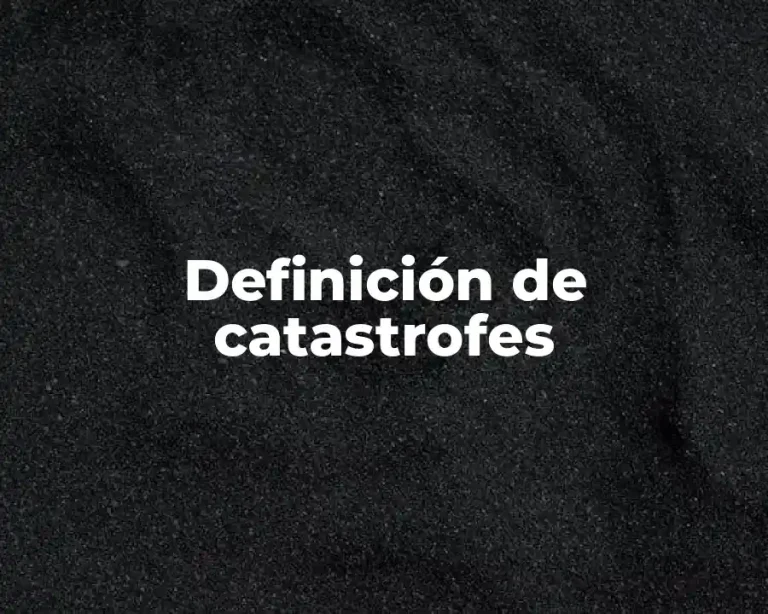 Definición de catastrofes