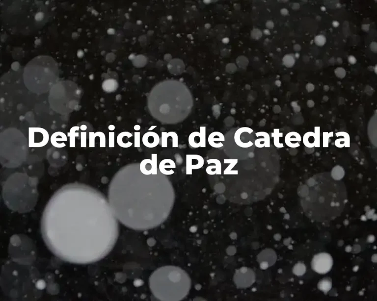 Definición de Catedra de Paz