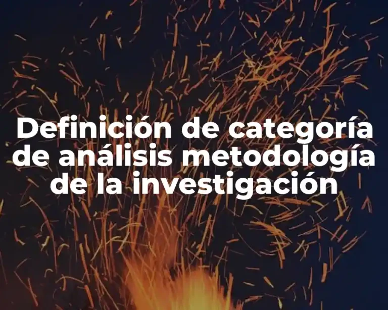Definición de categoría de análisis metodología de la investigación