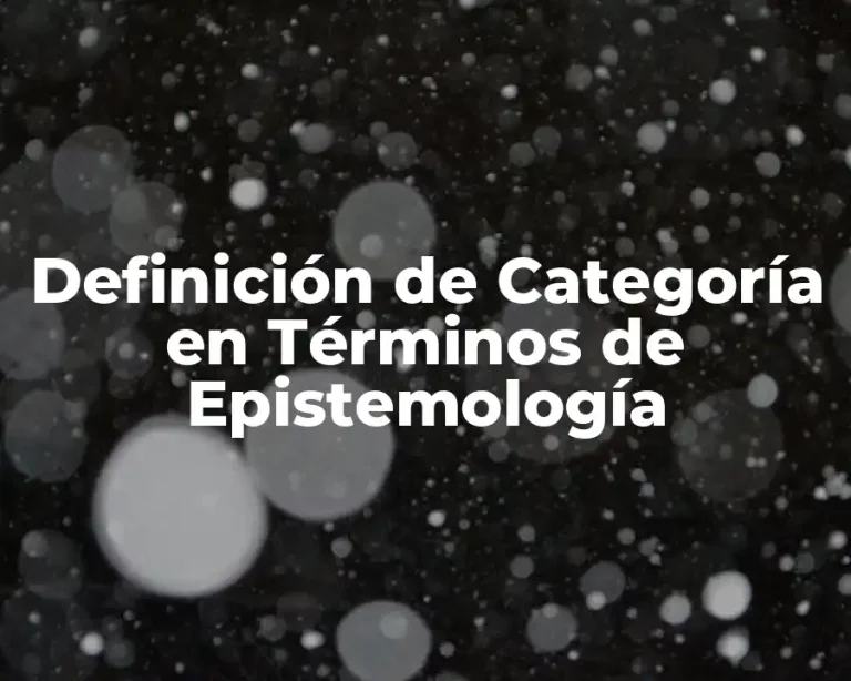 Definición de Categoría en Términos de Epistemología