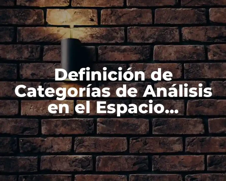 Definición de Categorías de Análisis en el Espacio Geográfico