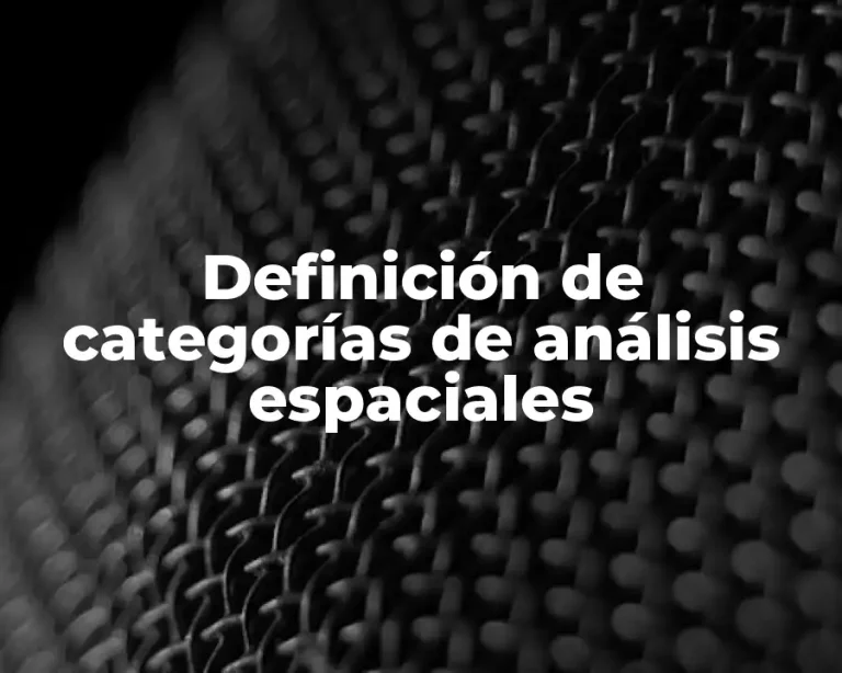 Definición de categorías de análisis espaciales