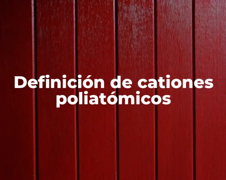 Definición de cationes poliatómicos