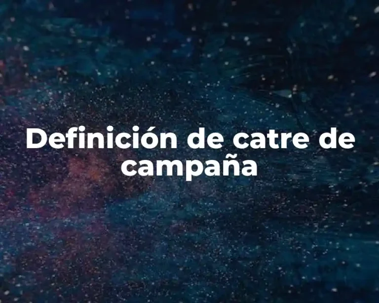 Definición de catre de campaña
