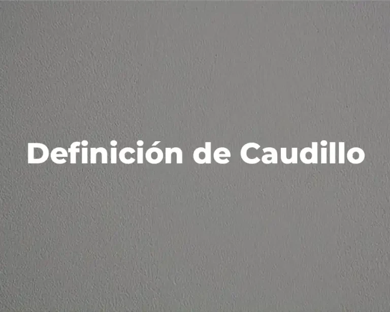 Definición de Caudillo
