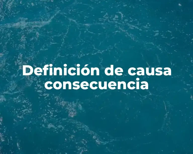 Definición de causa consecuencia