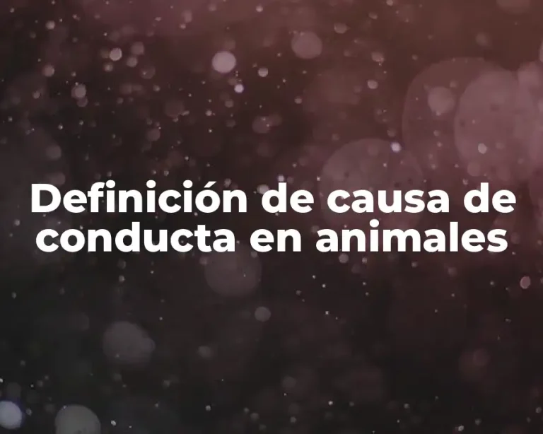Definición de causa de conducta en animales