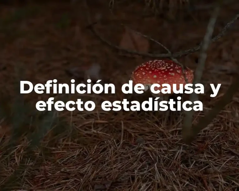 Definición de causa y efecto estadística