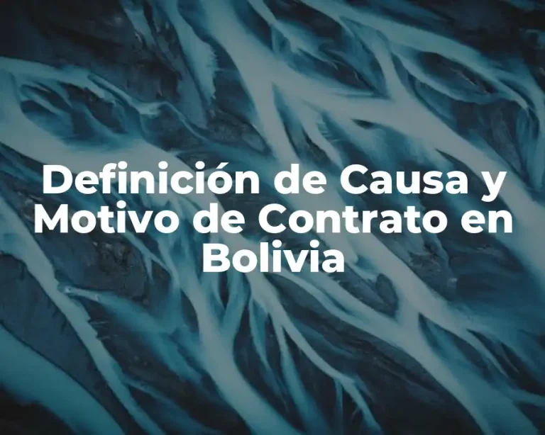 Definición de Causa y Motivo de Contrato en Bolivia