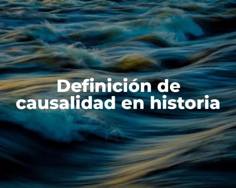 Definición de causalidad en historia