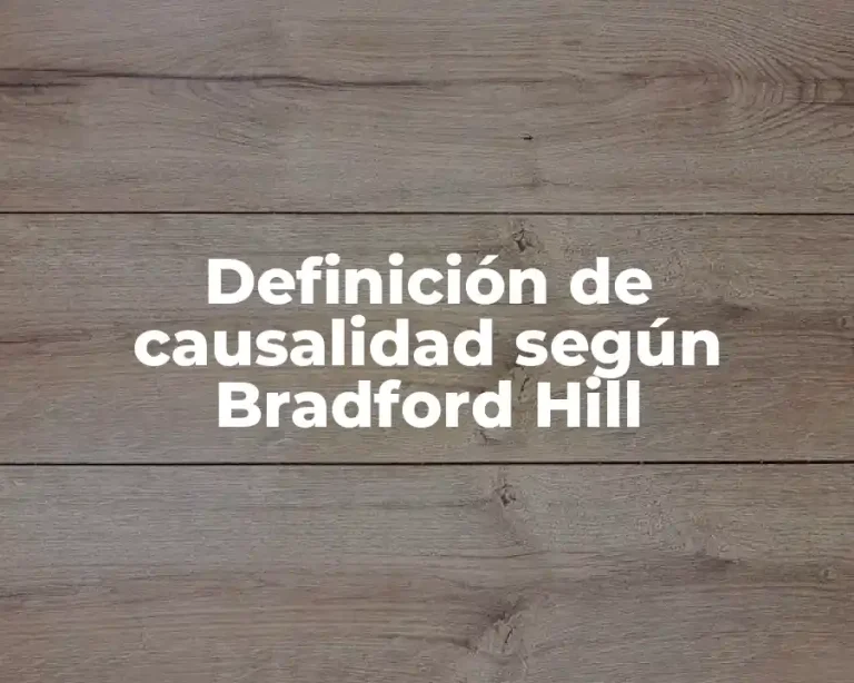 Definición de causalidad según Bradford Hill