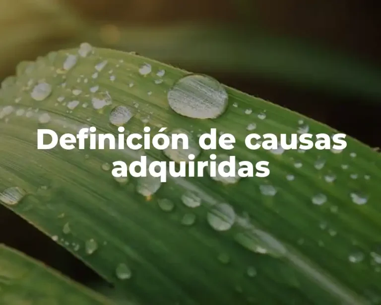 Definición de causas adquiridas