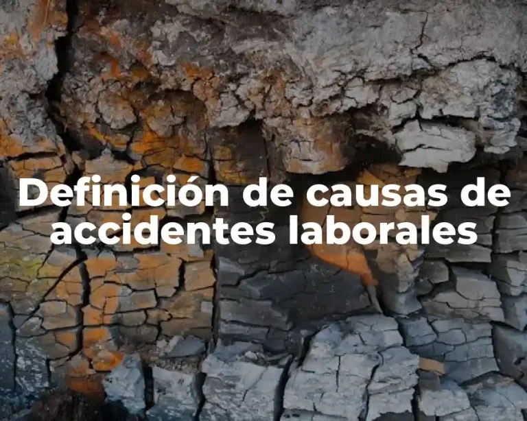 Definición de causas de accidentes laborales