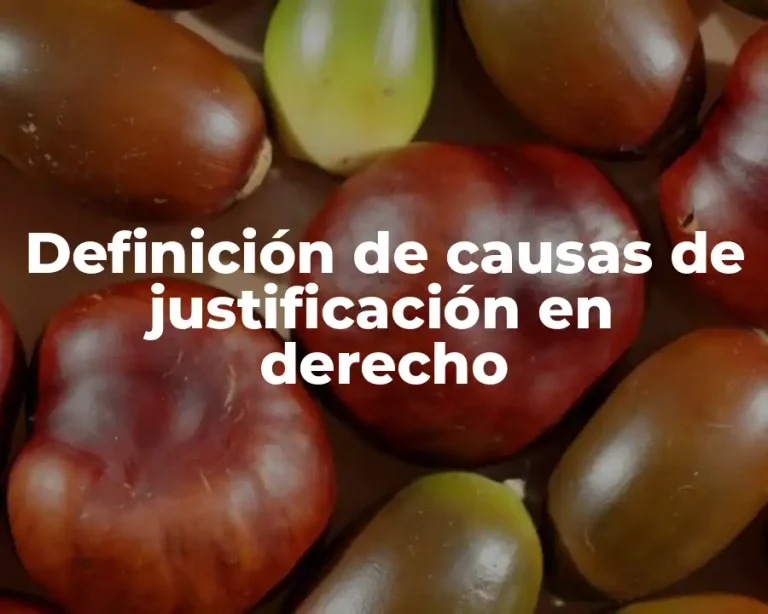 Definición de causas de justificación en derecho