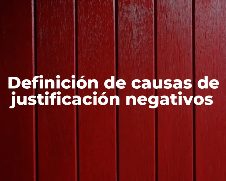 Definición de causas de justificación negativos