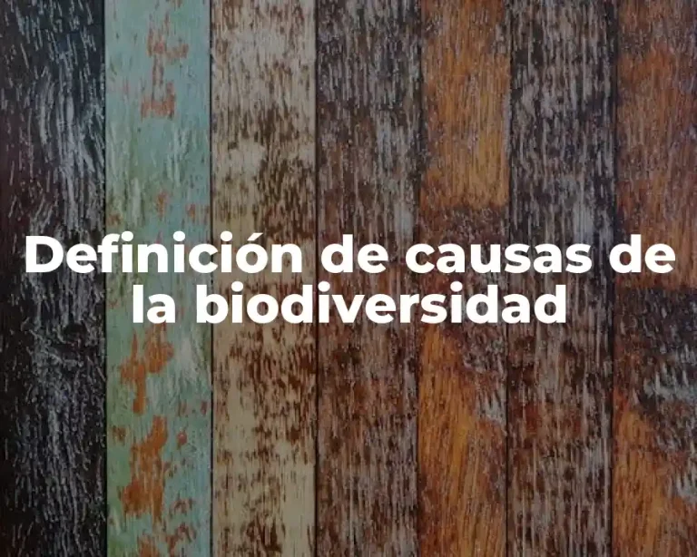 Definición de causas de la biodiversidad
