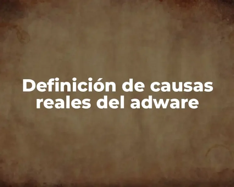 Definición de causas reales del adware