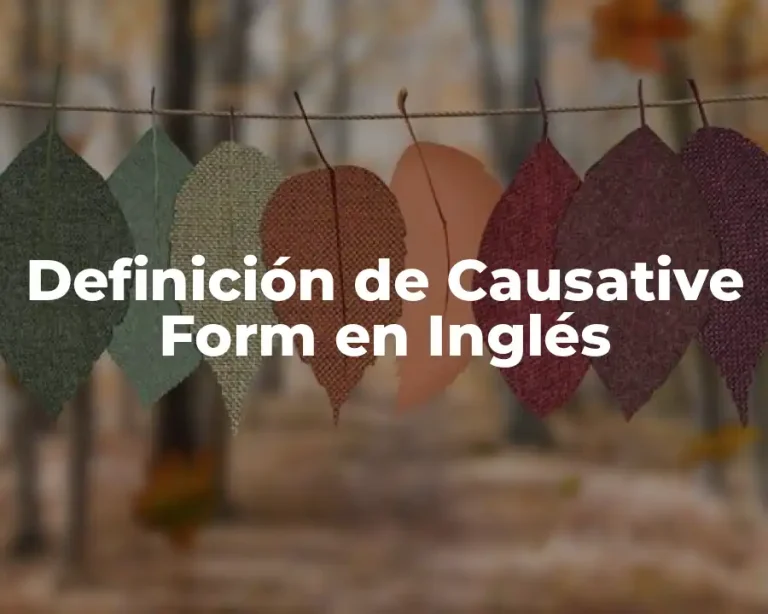 Definición de Causative Form en Inglés