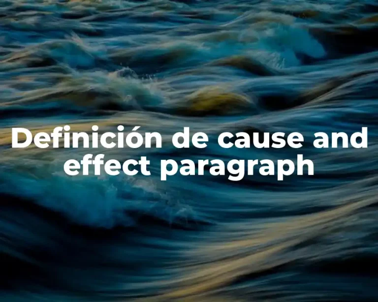 Definición de cause and effect paragraph