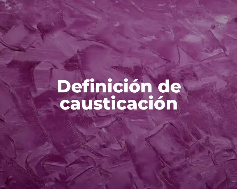 Definición de causticación