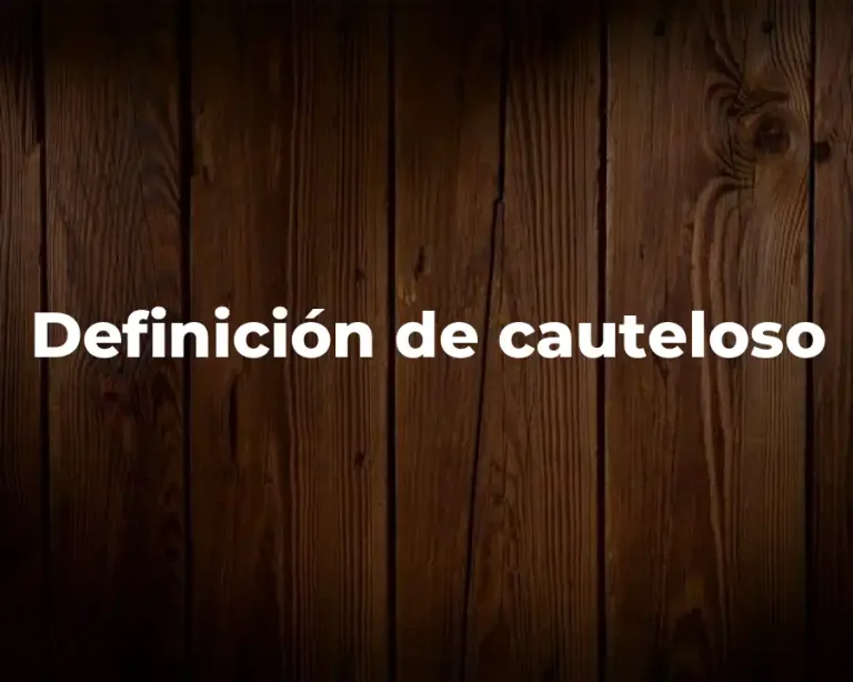 Definición de cauteloso