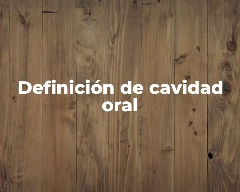 Definición de cavidad oral