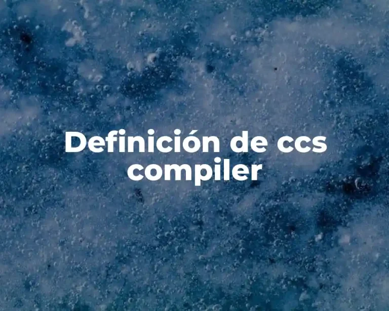 Definición de ccs compiler