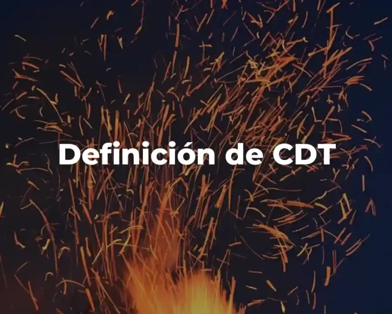 Definición de CDT
