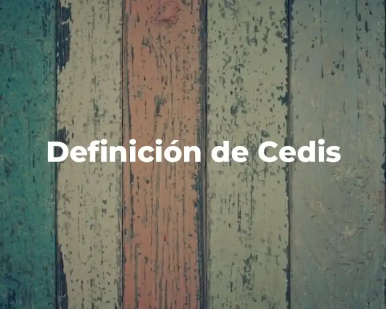 Definición de Cedis