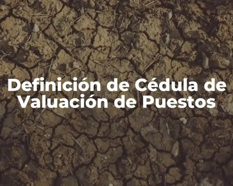 Definición de Cédula de Valuación de Puestos
