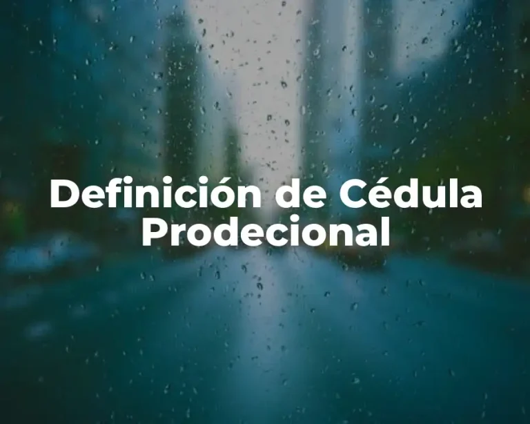 Definición de Cédula Prodecional