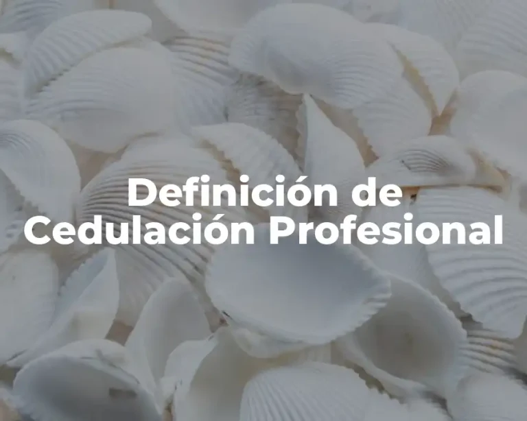 Definición de Cedulación Profesional