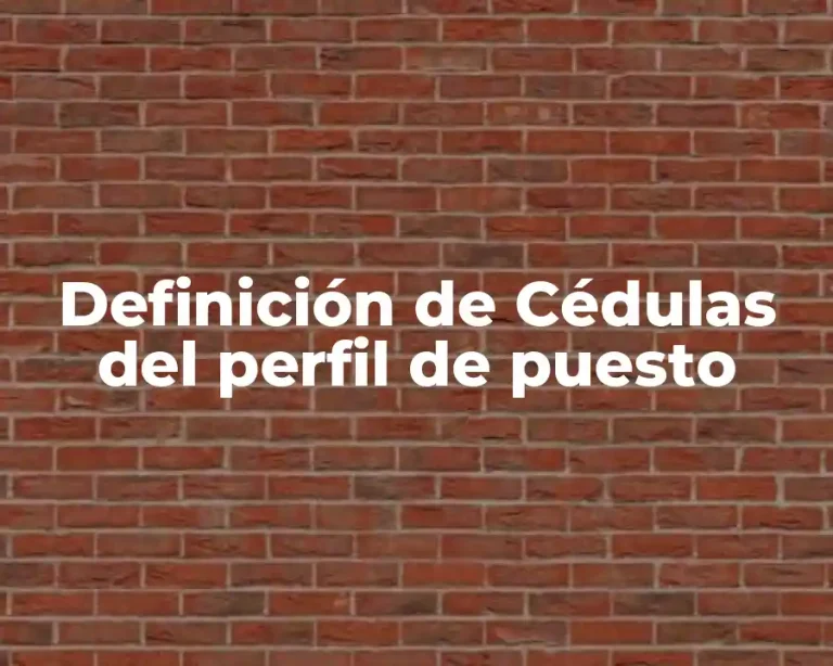 Definición de Cédulas del perfil de puesto