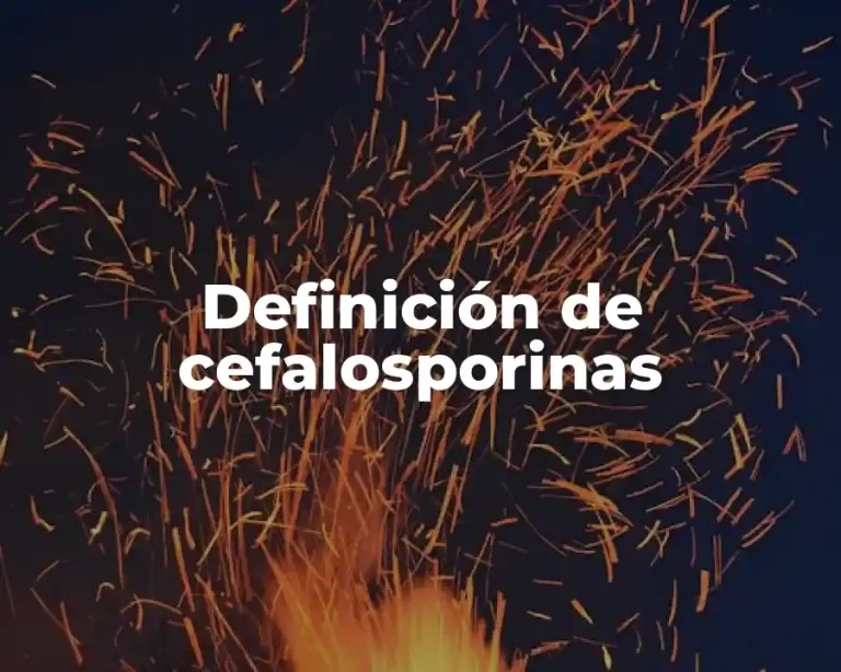 Definición de cefalosporinas