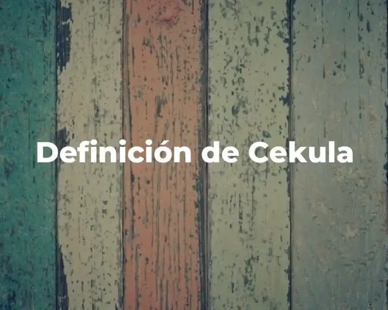 Definición de Cekula