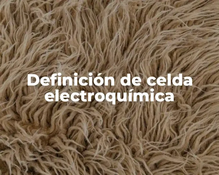 Definición de celda electroquímica